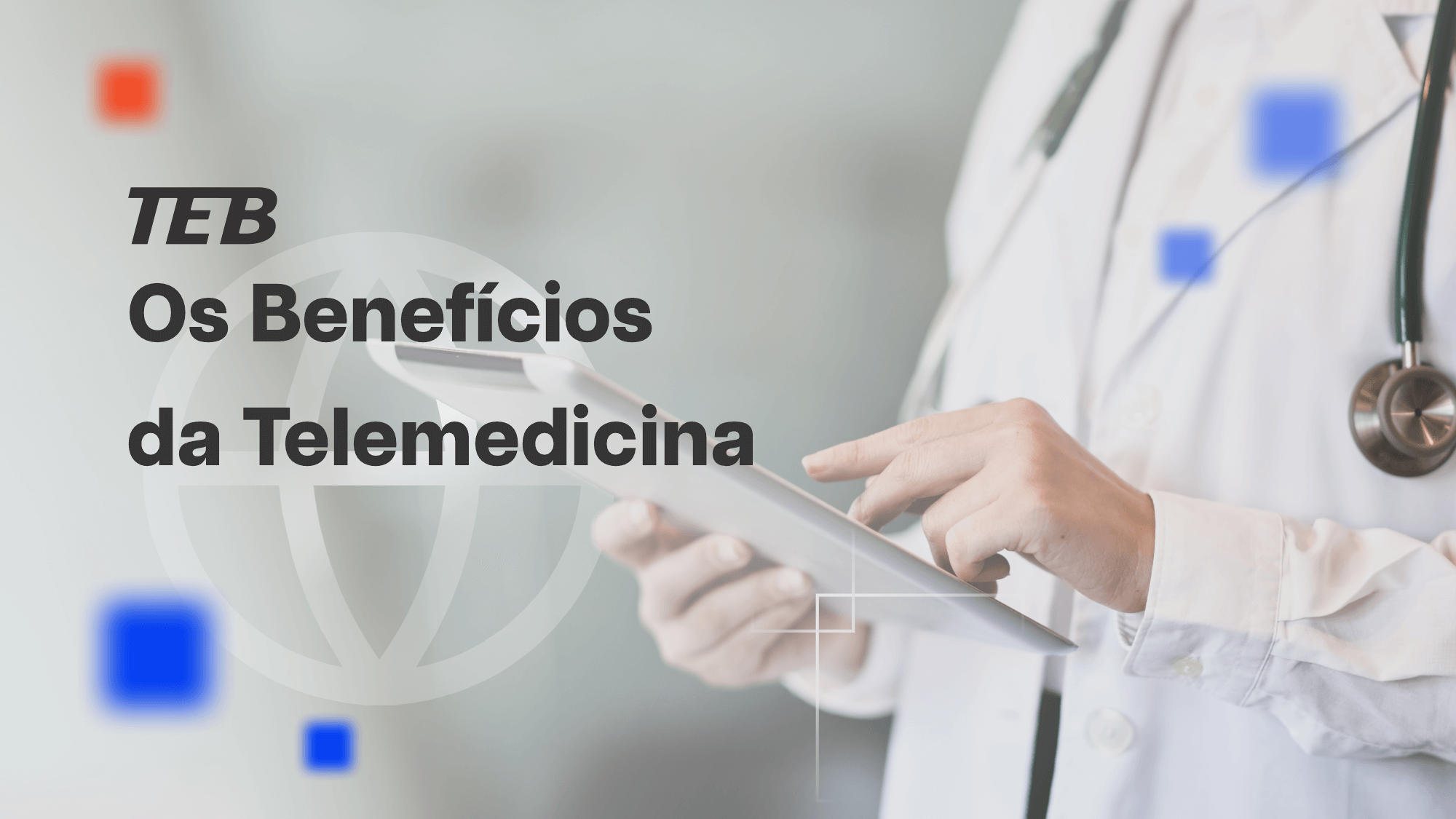 Leia mais sobre o artigo Os Benefícios da Telemedicina